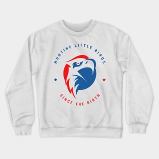 Hunting Little Birds Crewneck Sweatshirt